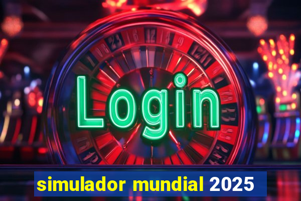 simulador mundial 2025